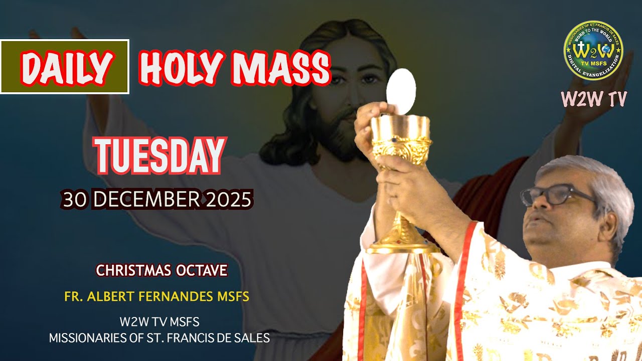 TUESDAY HOLY MASS | 30 DECEMBER 2025 | CHRISTMAS OCTAVE II