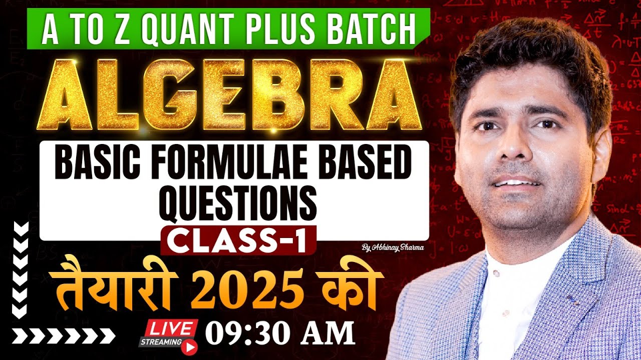 Complete Algebra Class - 1 | A to Z Quant Plus Batch | Top Approach | By Abhinay Sharma