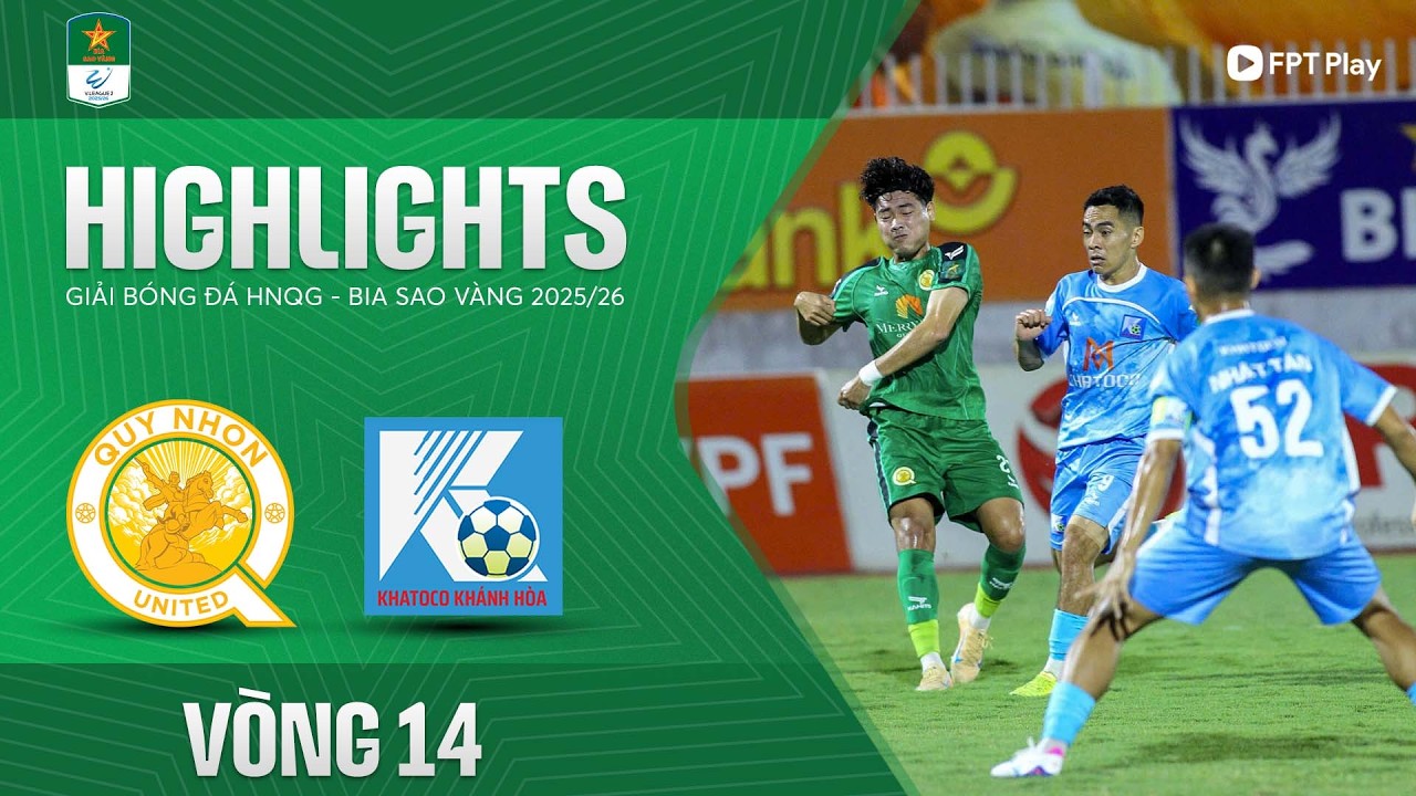 HIGHLIGHTS: QUY NHƠN UNITED - KHATOCO KH&Aacute;NH H&Ograve;A | CHIẾN THẮNG TỐI THIỂU, HIỆU QUẢ TỐI ĐA