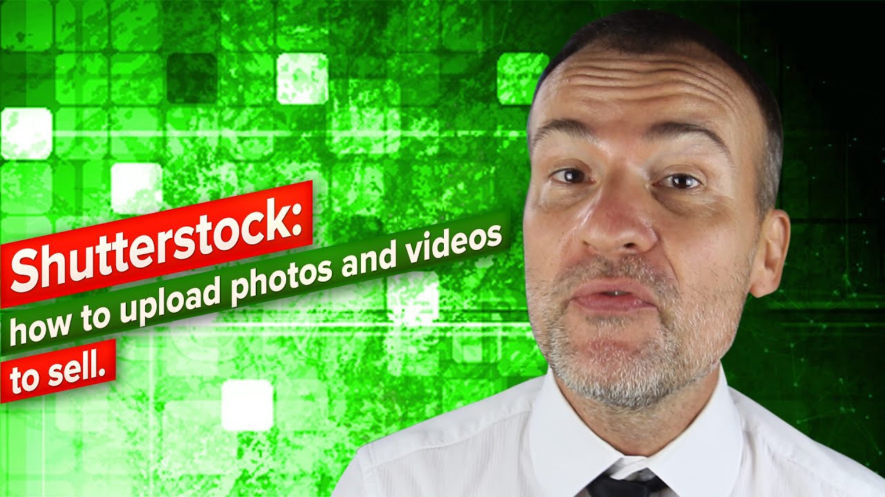 Shutterstock: how to upload photos and videos to sell