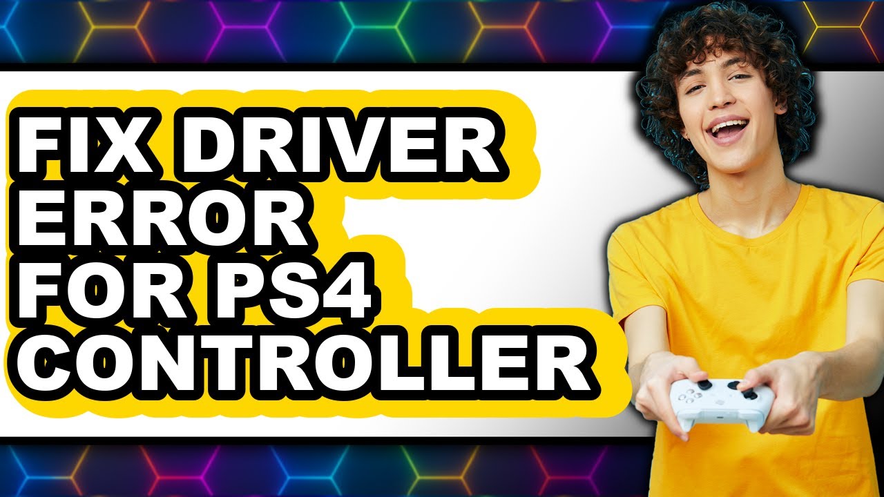How to Fix Driver Error for Ps4 Controller - Full Guide