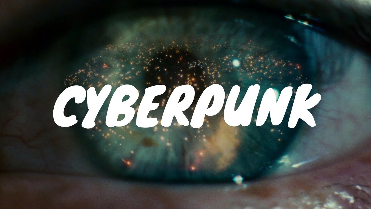 The Cinematic Styles of Cyberpunk