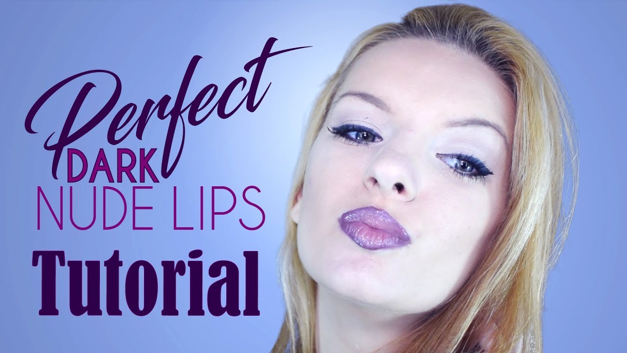 Perfect Dark Nude Lips Tutorial