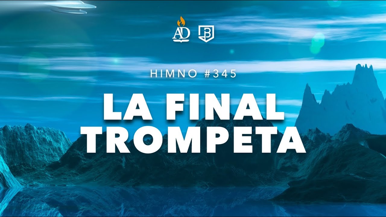#345 | La final trompeta (Muy pronto oiremos la final trompeta) - Hna Marina Castaneda