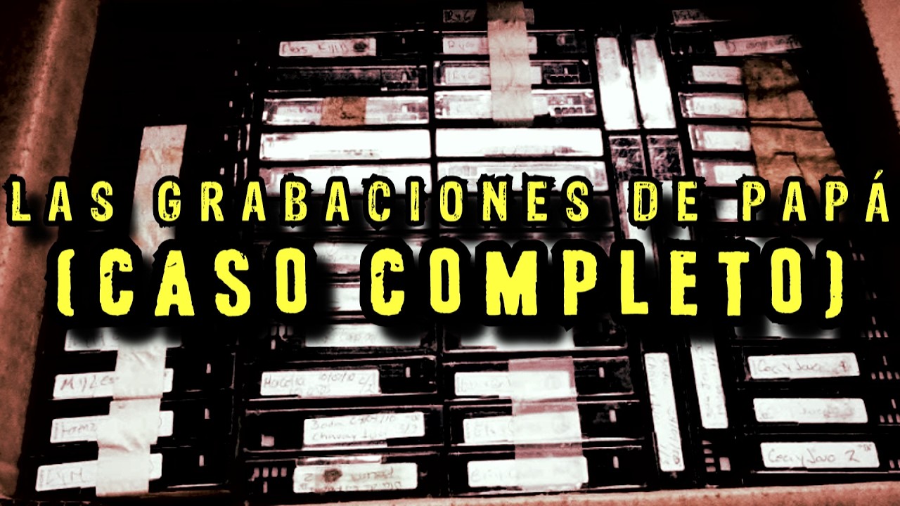 LAS GRABACIONES DE PAP&Aacute; Caso completo por Davo Valkrat