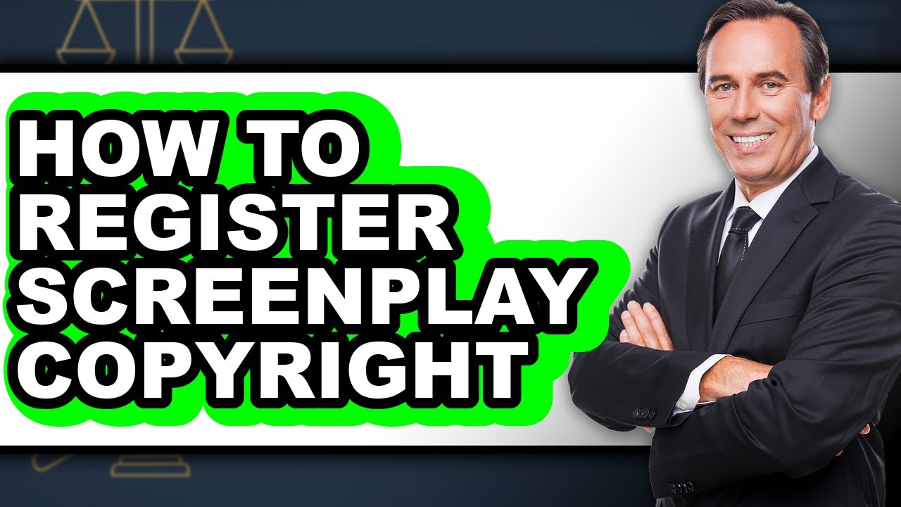 How to Register Screenplay Copyright - Step By Step