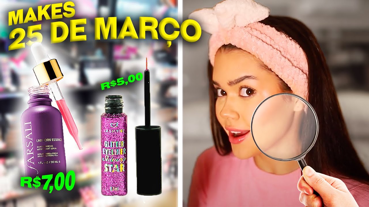 COMPREI AS MAKES MAIS BARATAS DA 25 DE MARÇO (menos de R$10? 😱)