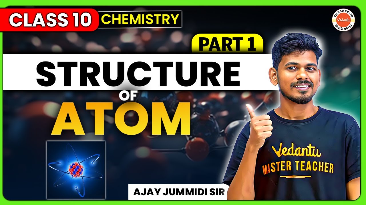 Structure Of Atom | SSC Class 10 Chemistry | Part 1 | SSC Chemistry 2024 | Ajay Jummidi