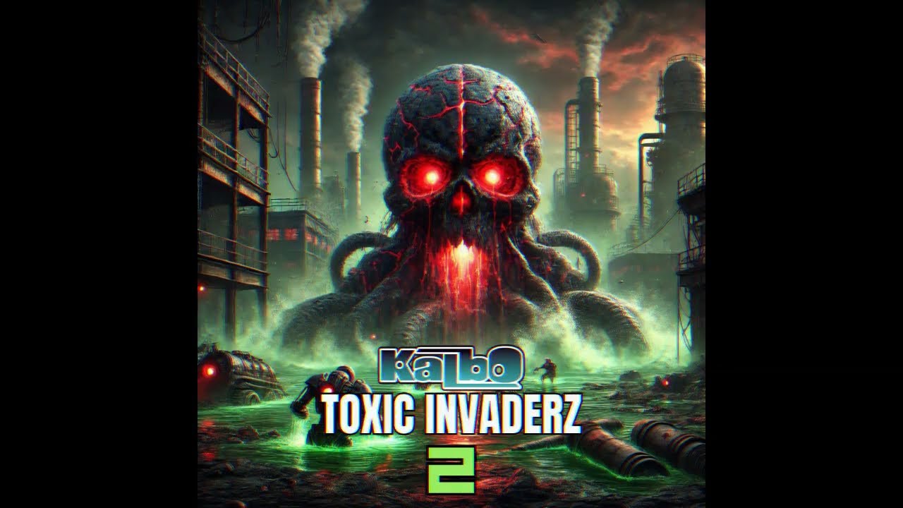 TOXIC INVADERZ PART. 2
