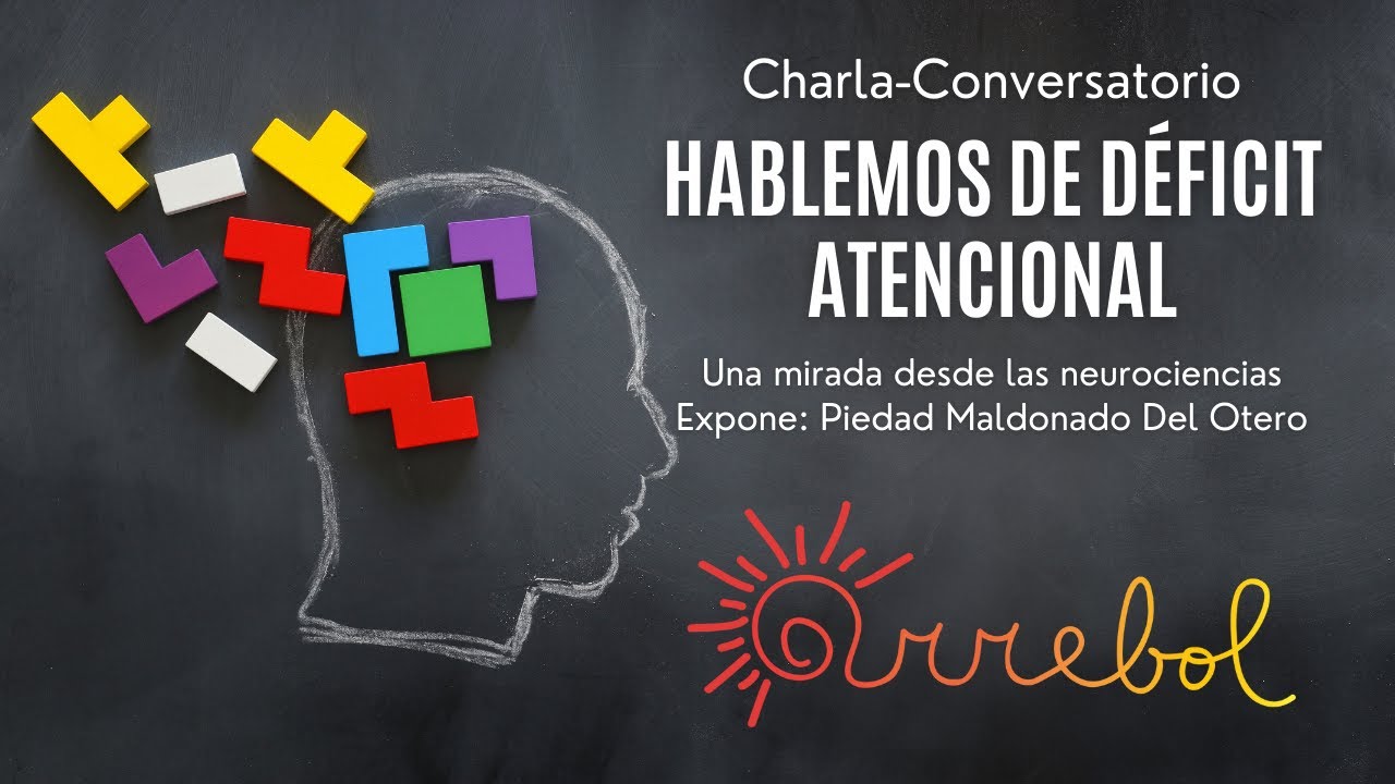 Charla: Hablemos de Déficit Atencional, una mirada desde la neurociencia.