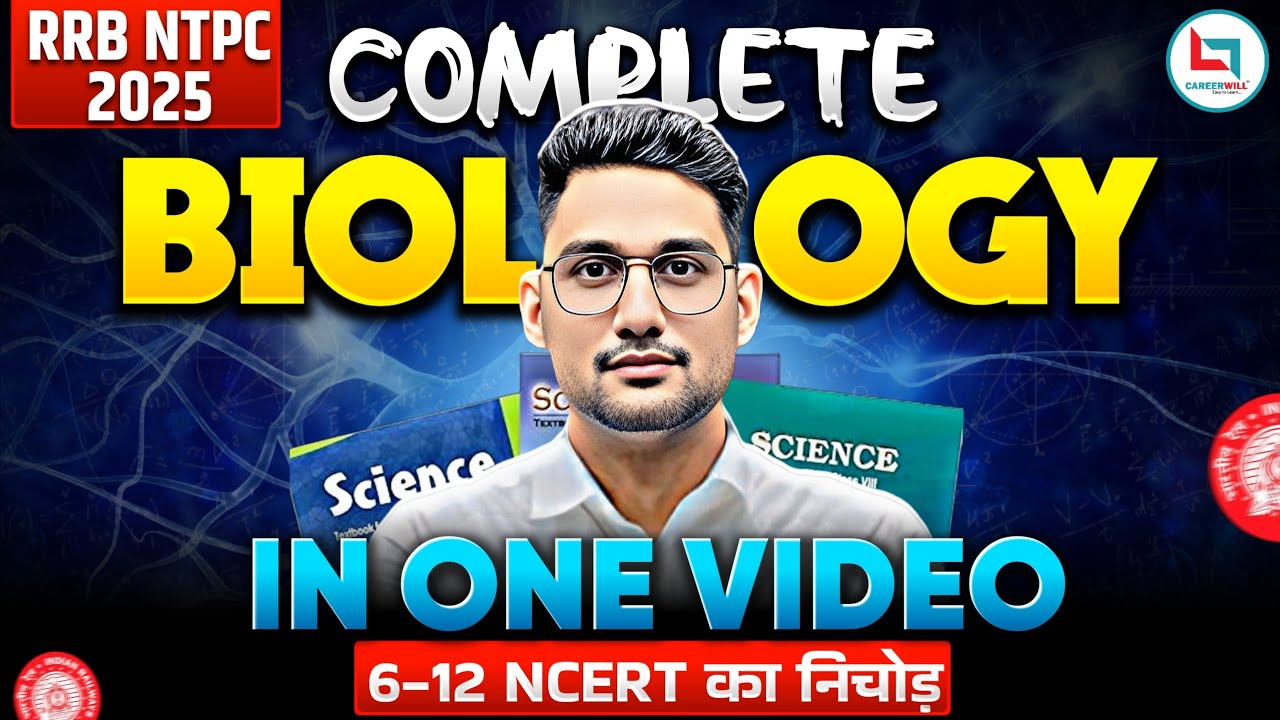 Complete Biology Revision in One Video (6-12 NCERT) |  RRB NTPC Biology Marathon | By Vikas Rana Sir