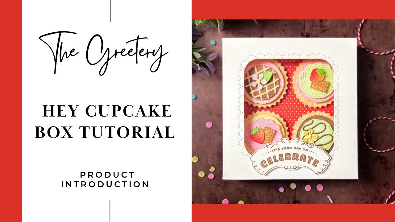 The Greetery Hey Cupcake Box Tutorial