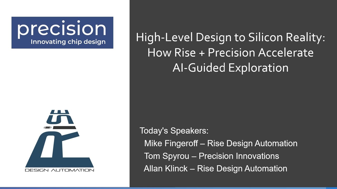 High-Level Design to Silicon Reality: How Rise + Precision Accelerate AI-Guided Exploration