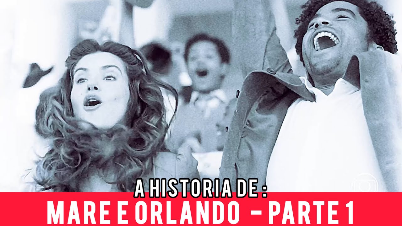 A HIST&Oacute;RIA DE MARE E ORLANDO - PARTE 1