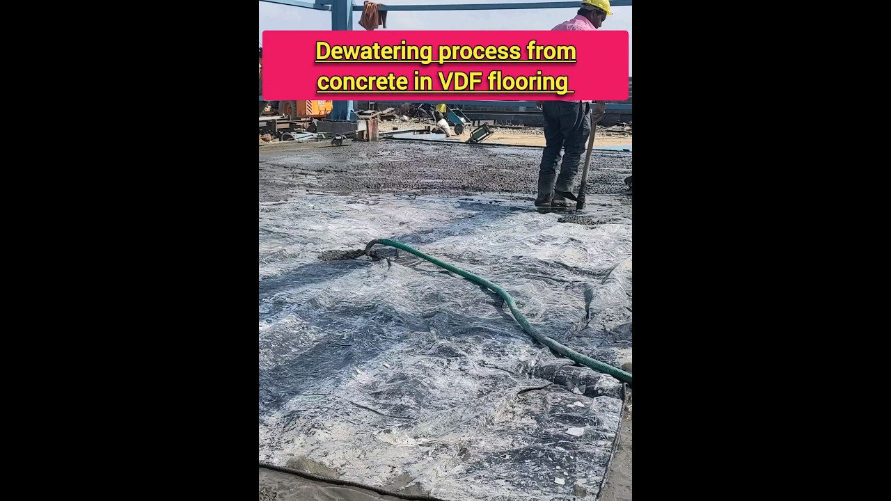 dewatering process from concrete in VDF flooring