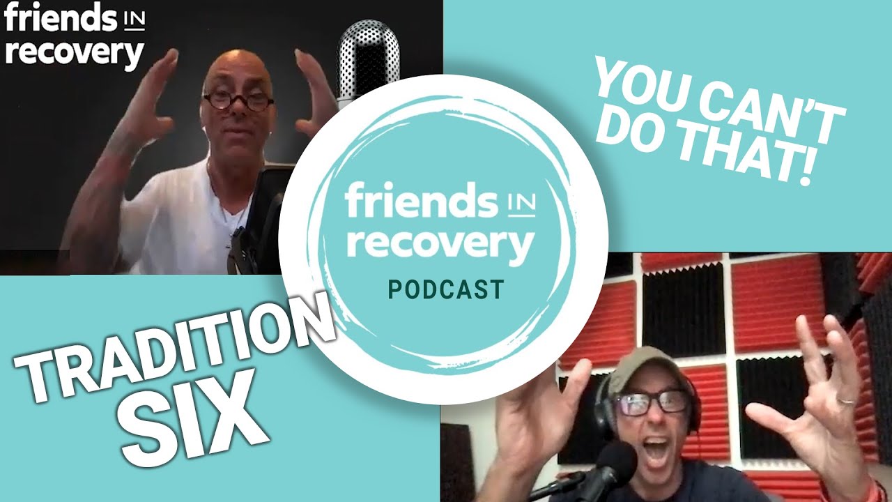 AA Tradition 6 &ndash; With Carl and Ed
