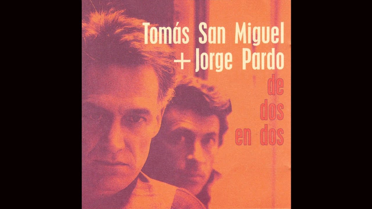 Tomás San Miguel + Jorge Pardo - De dos en dos (Audio Oficial)