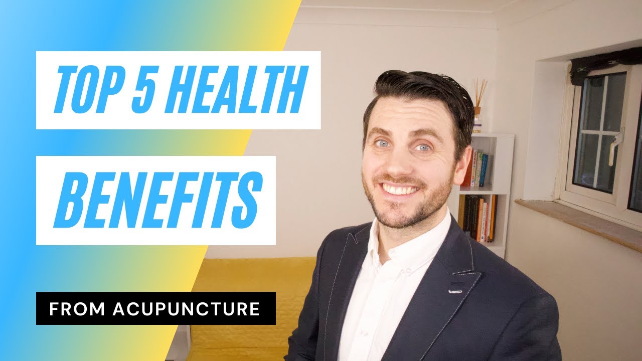 What are the Benefits of Acupuncture? | Top 5 Benefits of Acupuncture Treatment