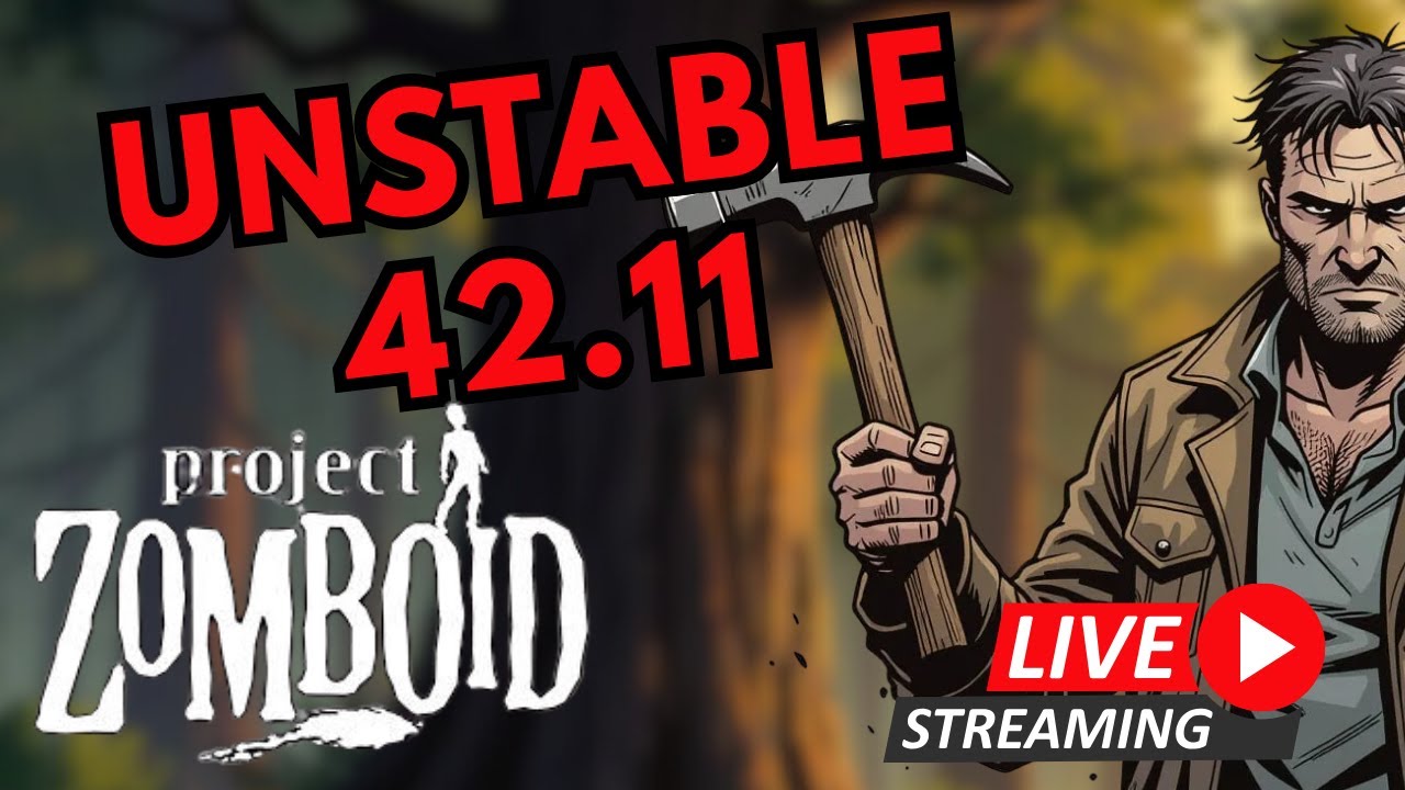 Project Zomboid 42.11.0 Unstable | Survival Continues Live