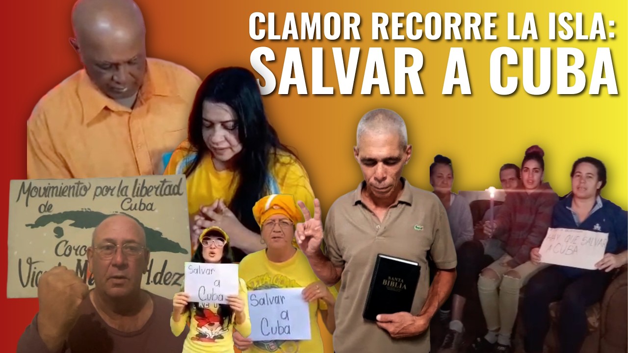 De un extremo a otro de Cuba crece un mismo clamor: Salvar a Cuba.