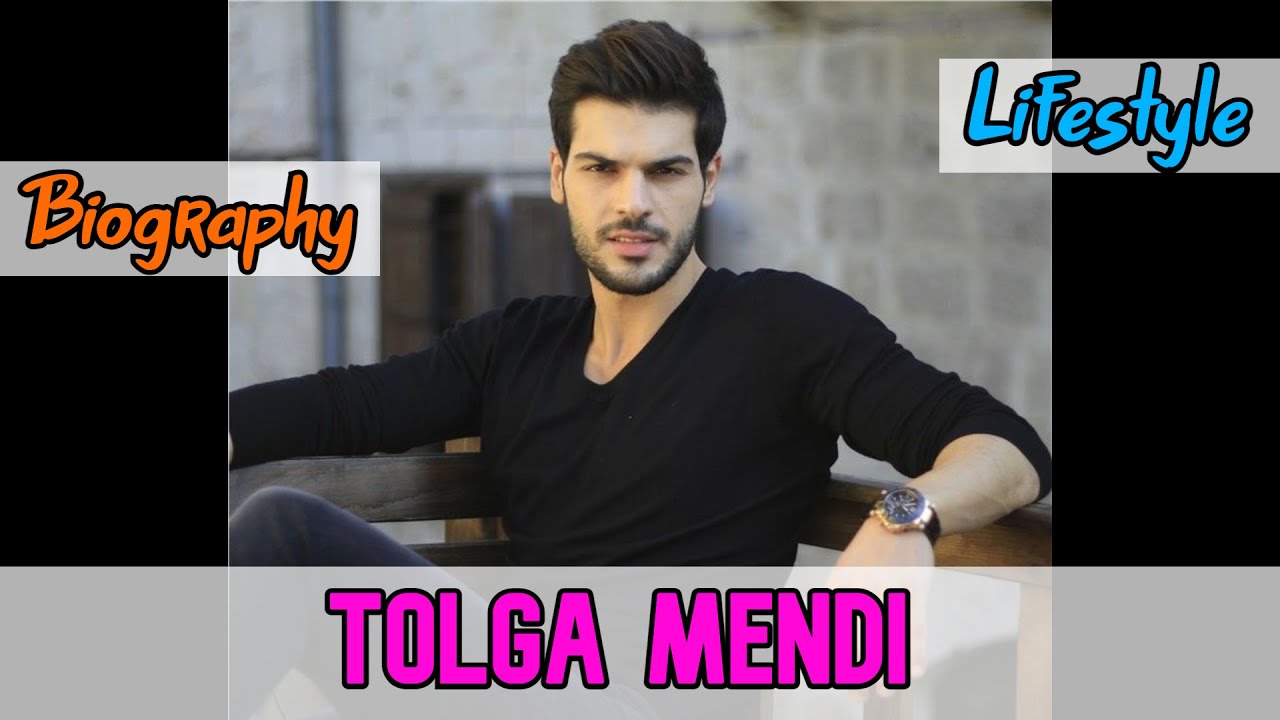 Tolga Mendi Turkish Actor Biography & Lifestyle