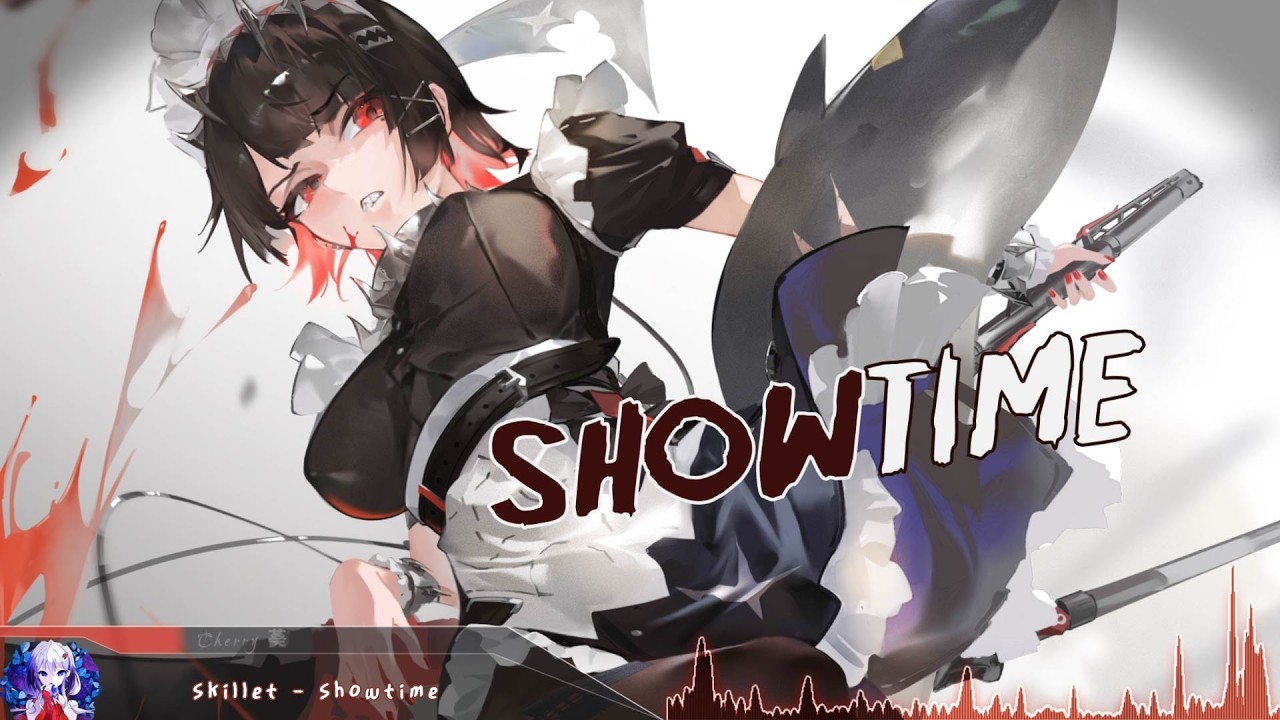 Nightcore - Showtime (Skillet) - (Lyrics)