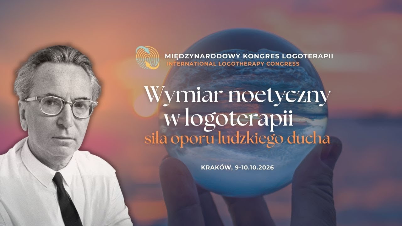 Zapowiedź II Międzynarodowego Kongresu Logoterapii w Krakowie, 9-10 października 2026.