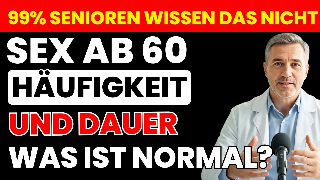 Wie oft ist Sex nach 60 noch gesund? Urologe erklärt die Wahrheit | Senioren Gesundheit