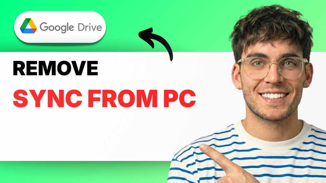 How to Remove Google Drive Sync from PC [2026 Full Guide]
