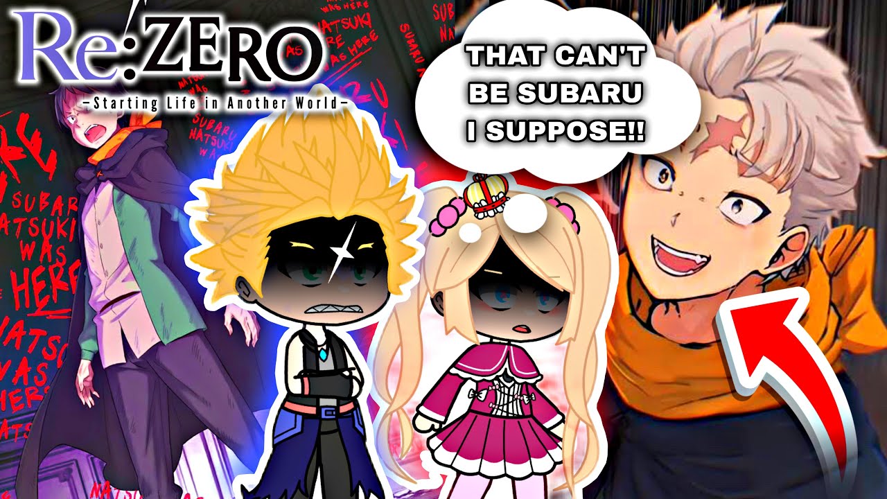 Re:Zero React to Subaru Natsuki (1/4)