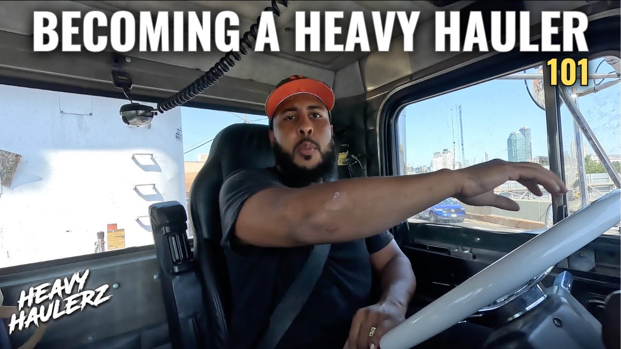 How To Get Into HEAVY HAULING TRUCKING