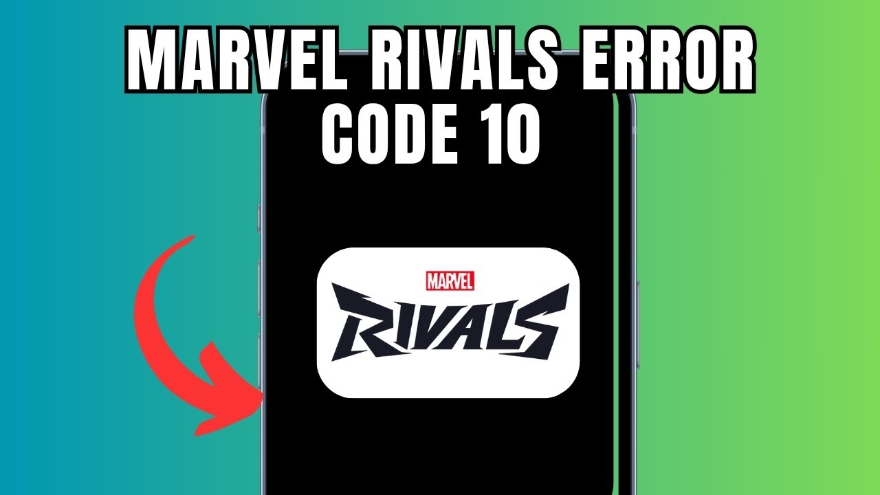 Marvel Rivals  Error code 10 (Quick fix)