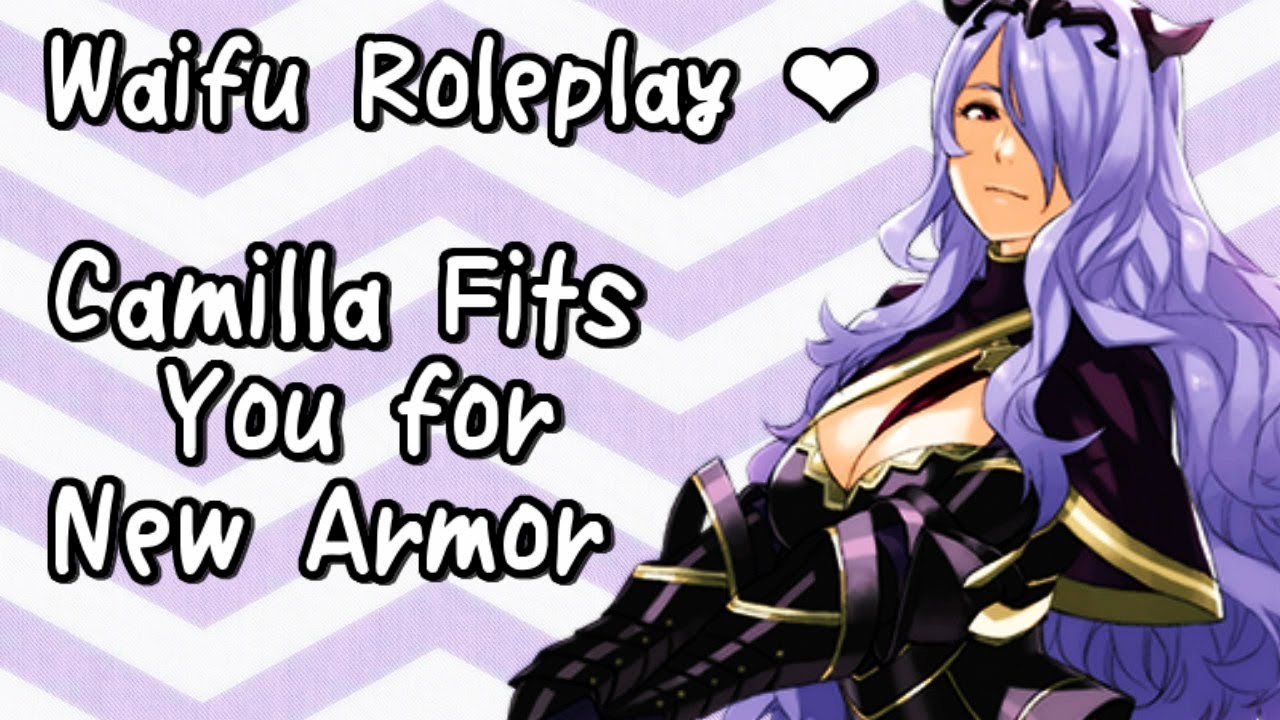 ♥ WAIFU ROLEPLAY | CAMILLA | FIRE EMBLEM【ROLEPLAY / ASMR】♥