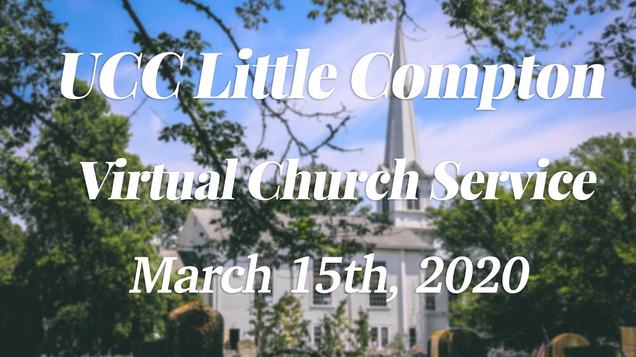 UCC Little Compton Virtual Service - March 15th, 2020