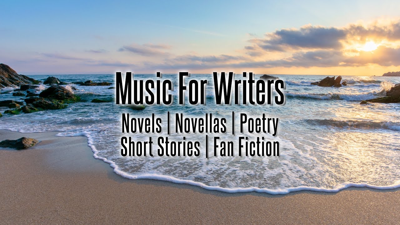 Relaxation Music For Writing | Novels | Novellas | Short Stories | Fan Fiction