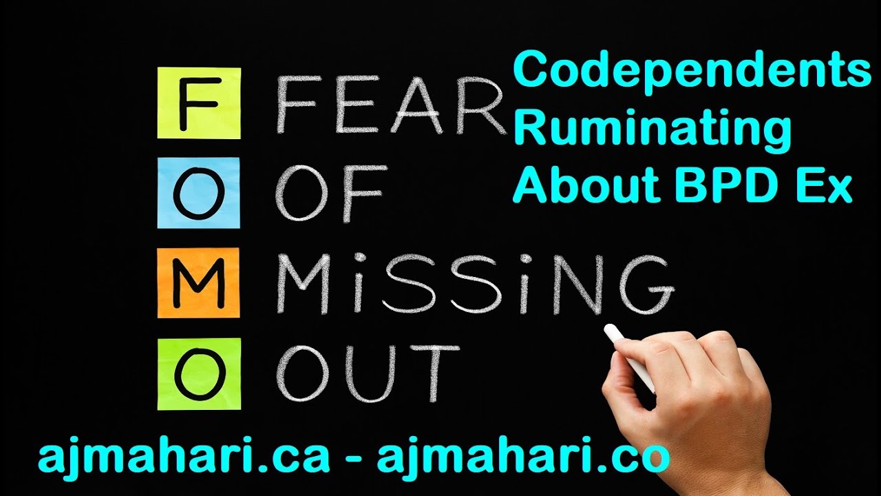 BPD Relationship Breakups Codependent FOMO Confusion & Ruminating