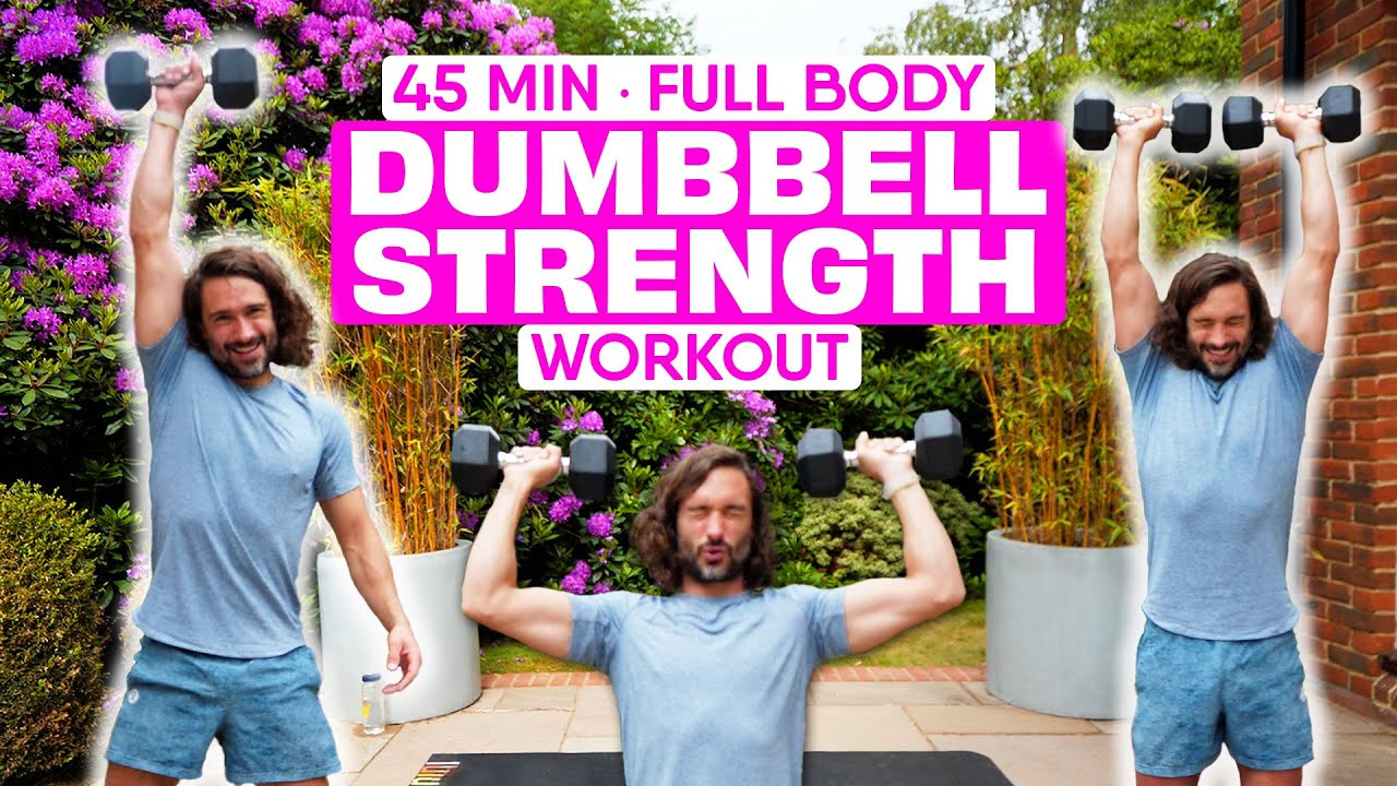 DUMBBELL WORKOUT 💪 45 Minutes Full Body STRENGTH | Joe Wicks Workouts