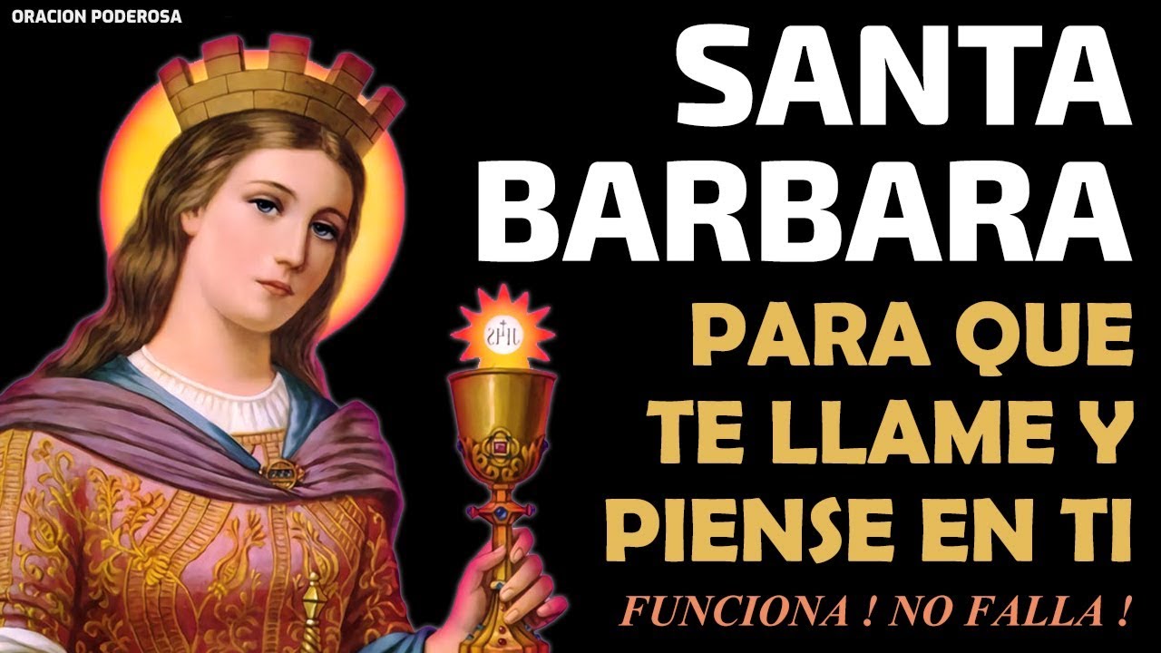 Oraci&oacute;n a Santa B&aacute;rbara para que te llame y piense en T&iacute;