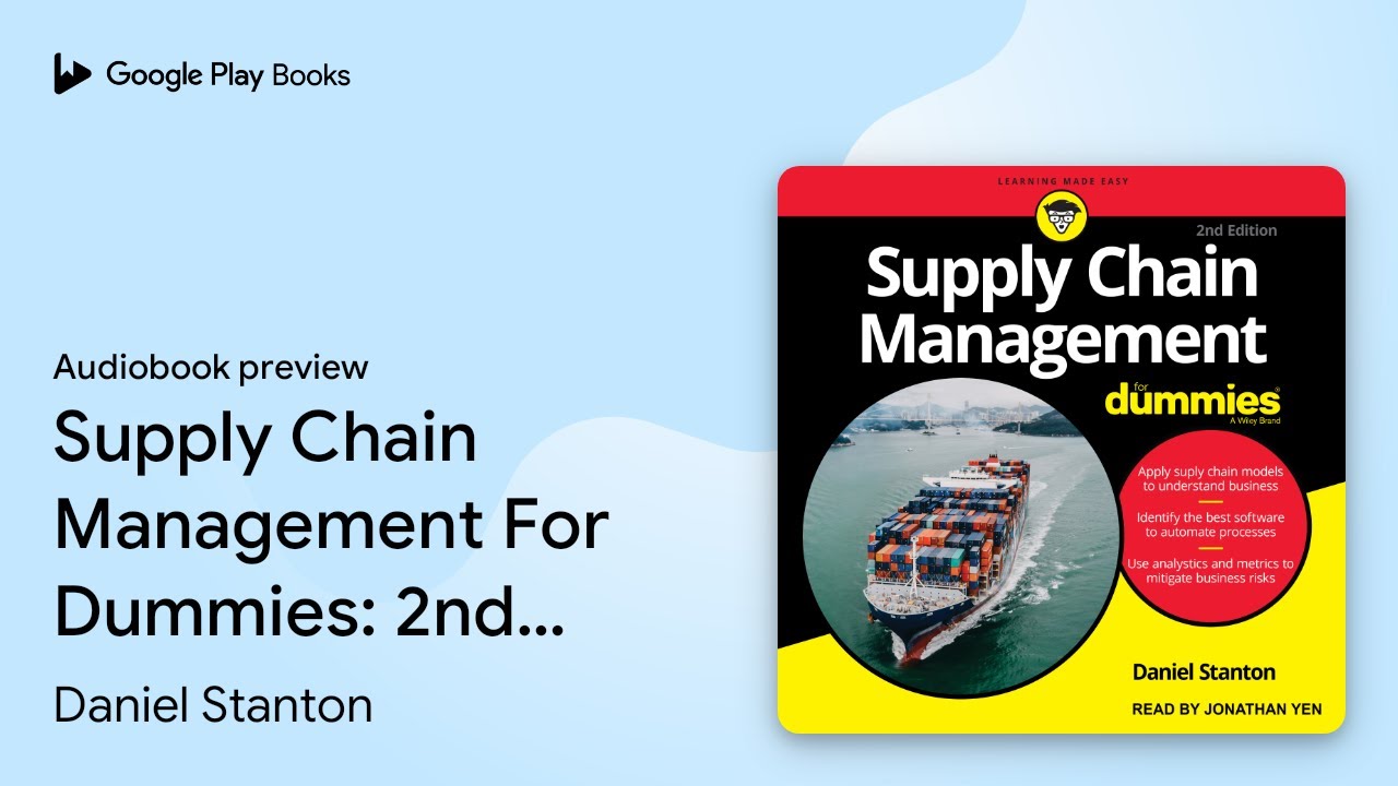 Supply Chain Management For Dummies: 2nd&hellip; by Daniel Stanton &middot; Audiobook preview