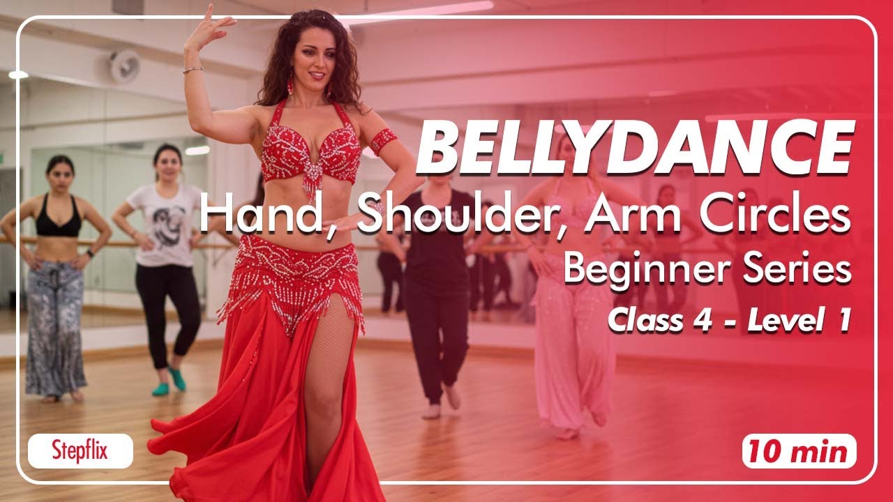 StepFlix Belly dance, Level 1, Class 4 - Hand, Shoulder, Arm Circles