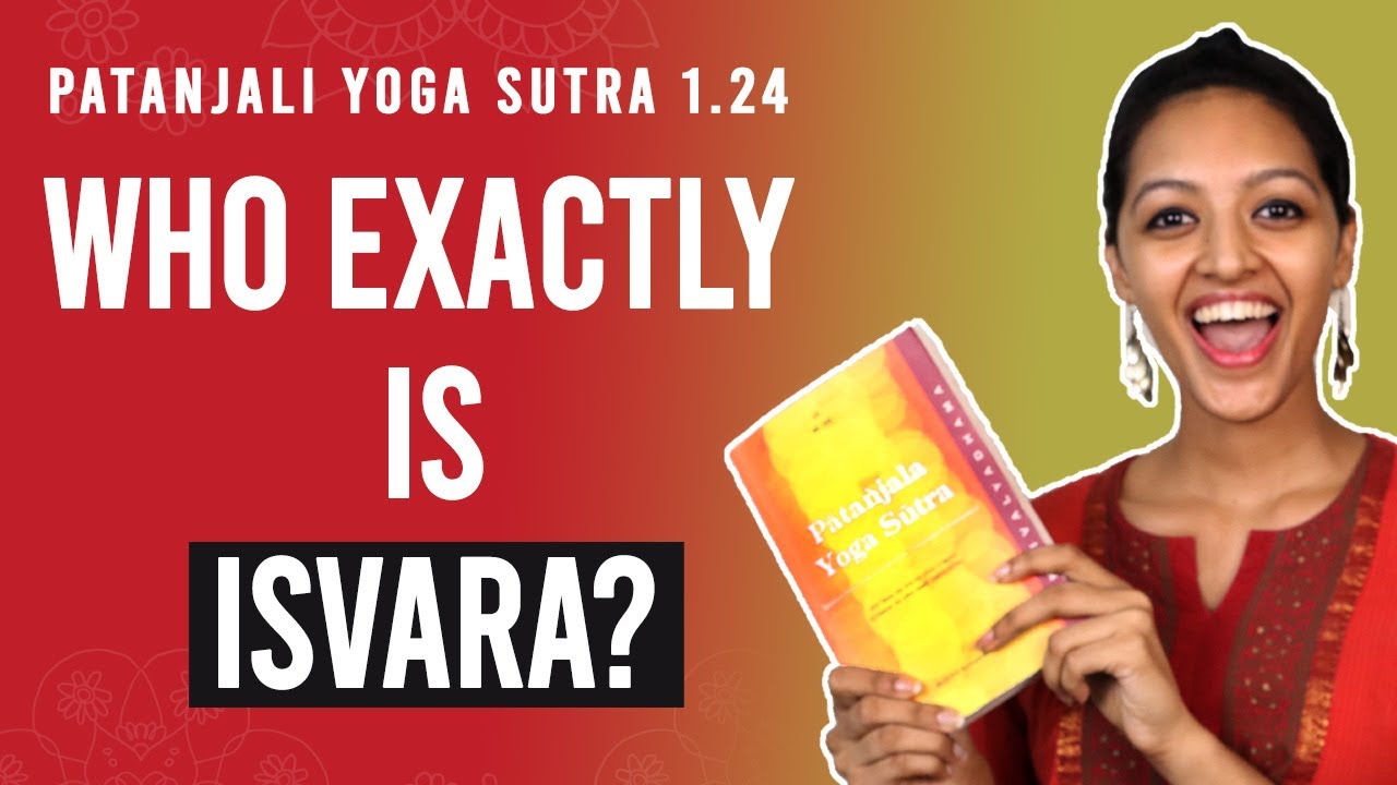 Patanjali Yoga Sutra 1.24 - Who Is Isvara? | Yoga Teacher Training | Anvita Dixit