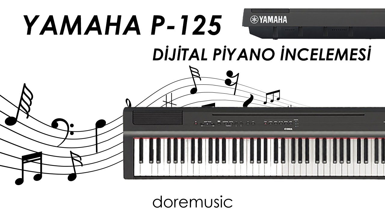 Yamaha P-125 Taşınabilir Dijital Piyano İncelemesi
