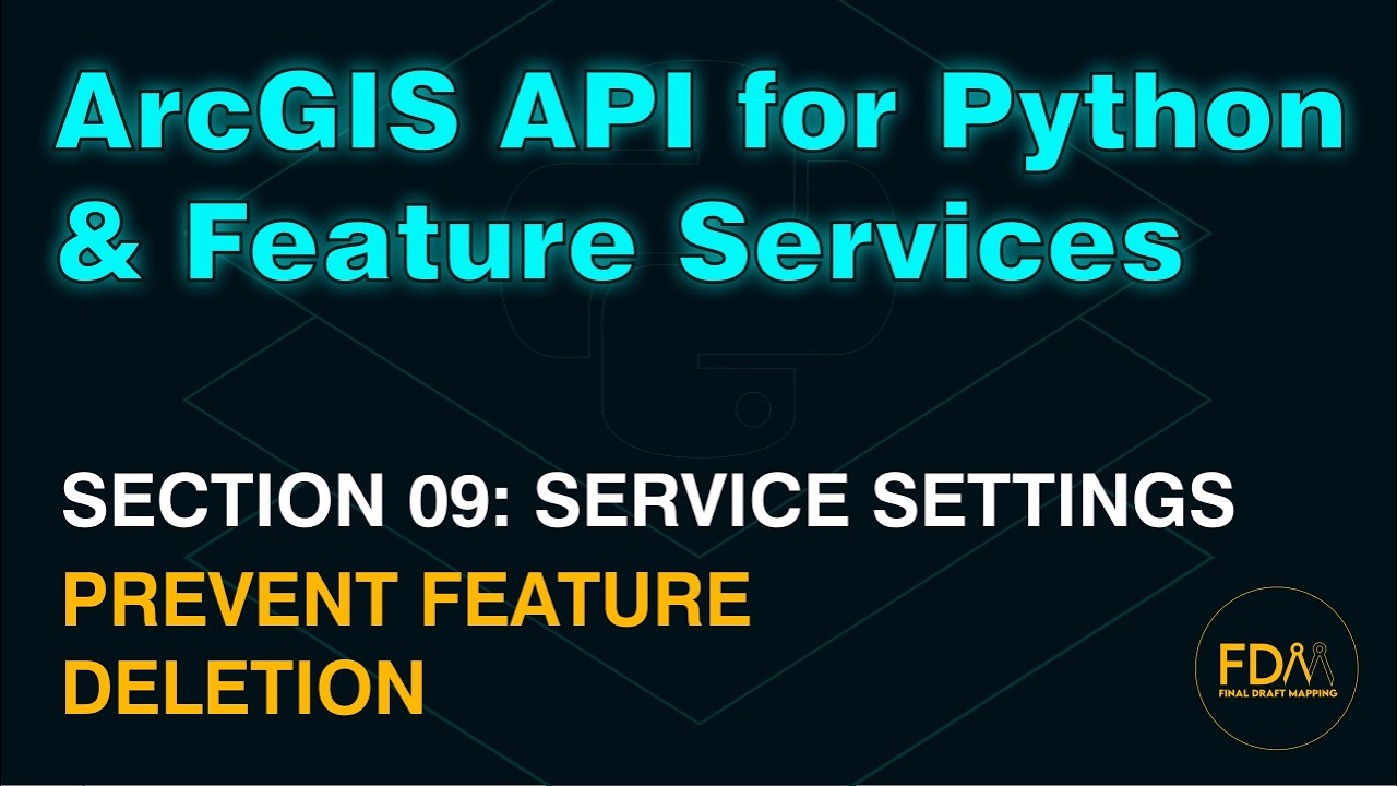 Prevent Users Deleting Features in ArcGIS Online Feature Services with the ArcGIS API for Python