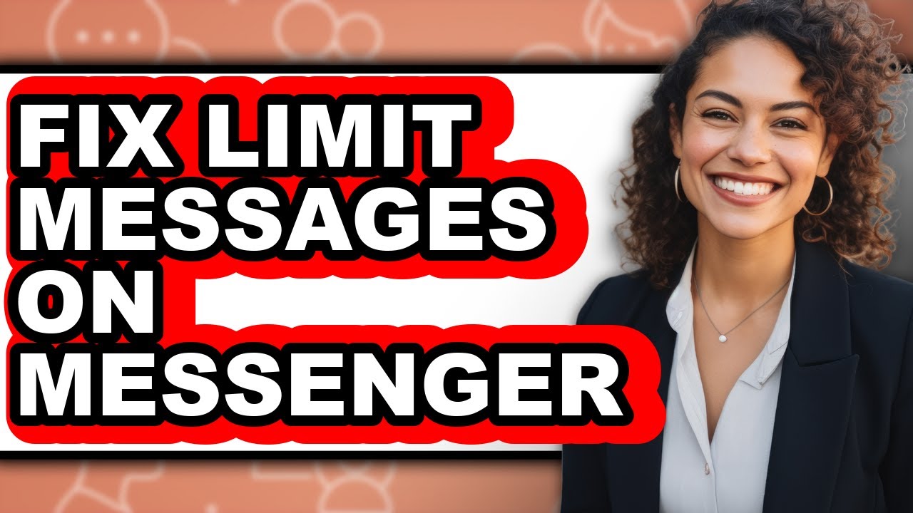 How to Fix Limit Messages on Messenger - Step by Step
