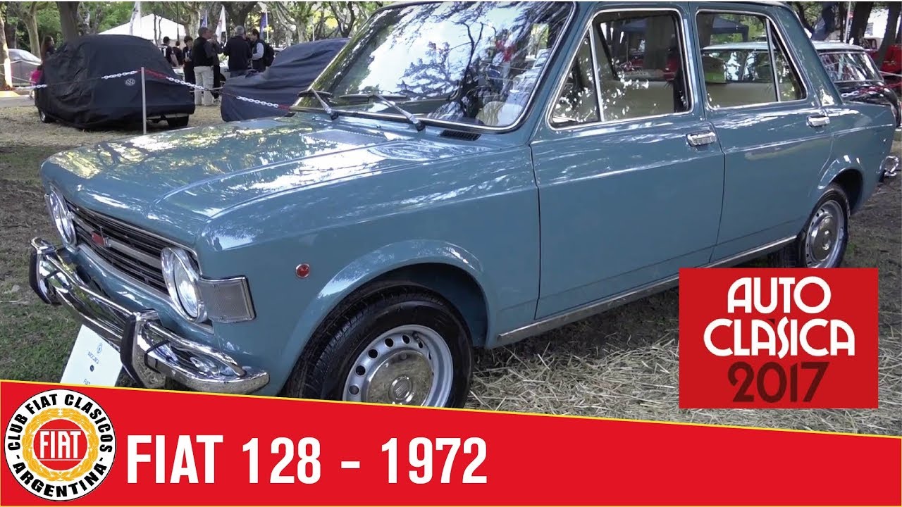 Fiat 128 Berlina 1972 | Club Fiat Clásicos Argentina | Autoclásica 2017