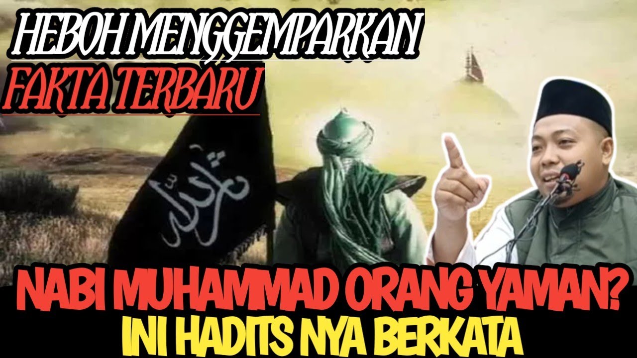 Heboh MENGGEMPARKAN NABI ORANG YAMAN? INI HADITS NYA 