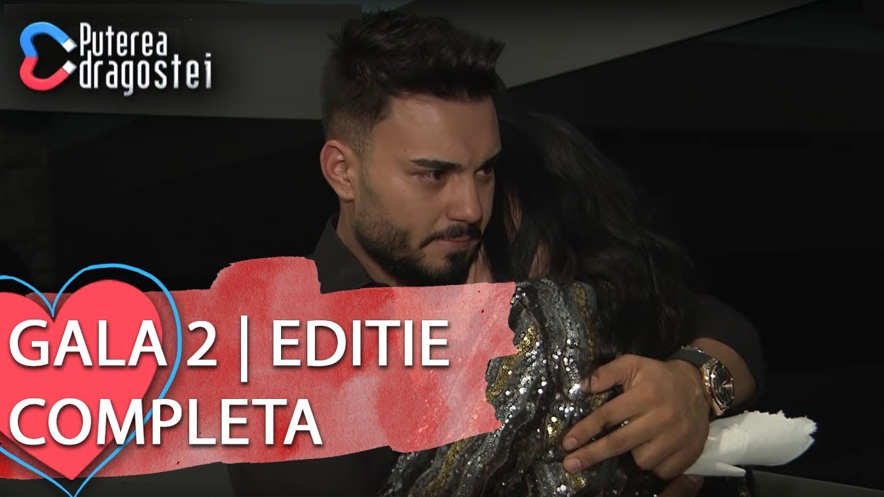 Puterea dragostei (27.07.2019) - Gala 2 | Editie COMPLETA