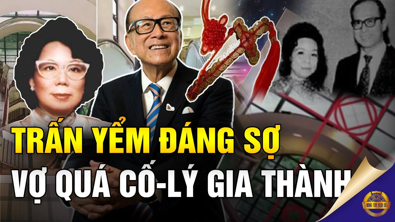 Lý Gia Thành “Trấn Yểm” Người Vợ Quá Cố? | Đông Tây Kim Cổ