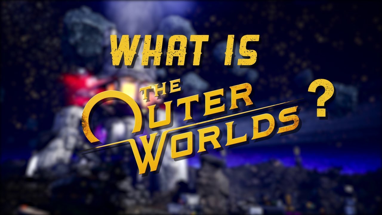What is The Outer Worlds?