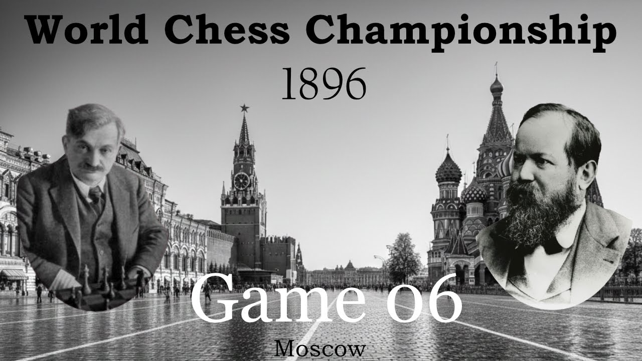 Chess WCC 1896 (Moscow)  Lasker E. vs. Steinitz, Game 06, Score 5-0, #chess  #Lasker #Steinitz